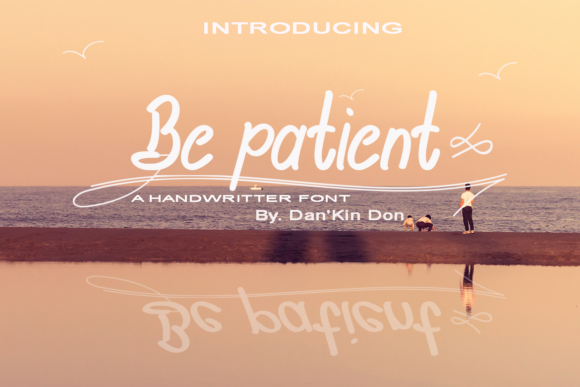 Be Patient: The Script Font That Elevates Your Campaigns
